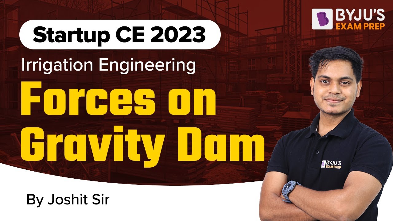 Forces on Gravity Dam | Irrigation Engineering | GATE 2023 Civil Engineering (CE) Exam | BYJU'S GATE