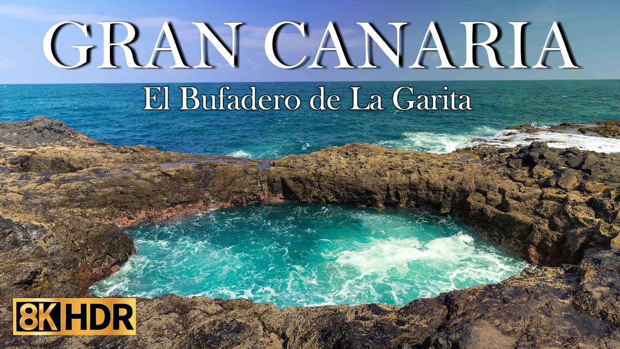 El Bufadero de La Garita   -  Gran Canaria - Canary Islands  -  Spain  8K