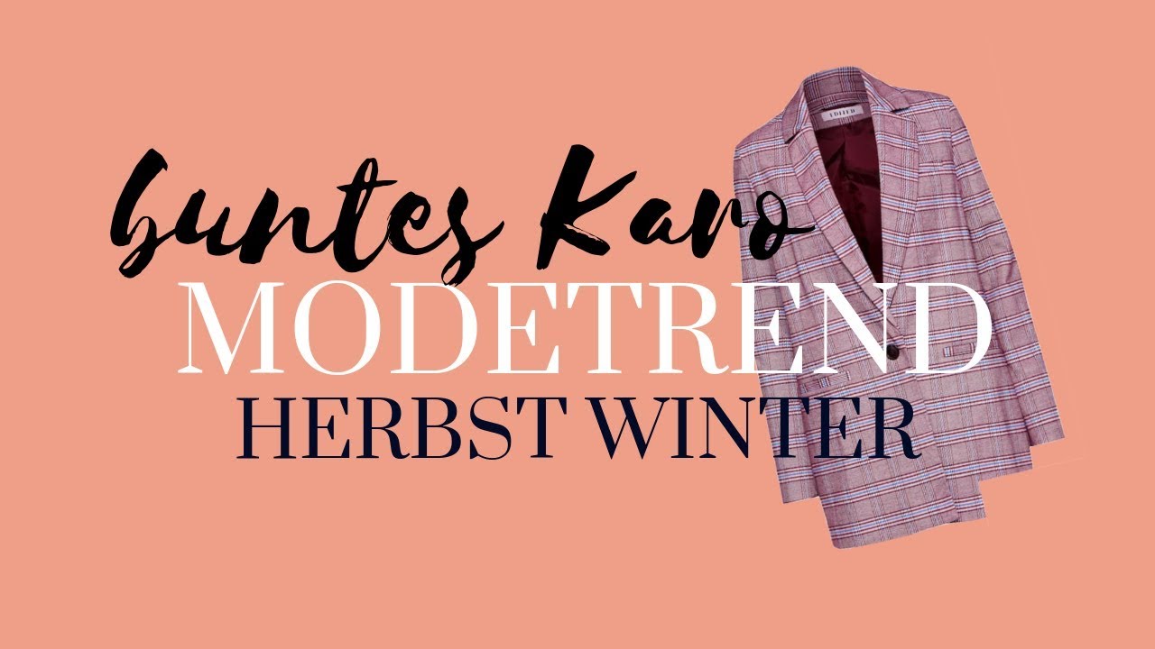 buntes Karomuster | Einer der 10 größten Modetrends Herbst Winter 2018 2019 | Modeblog Mode Trends