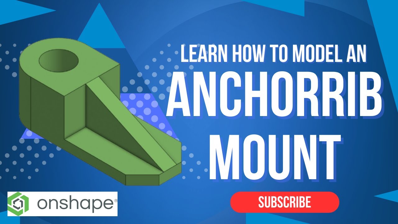 Learn to model an AnchorRib Mount