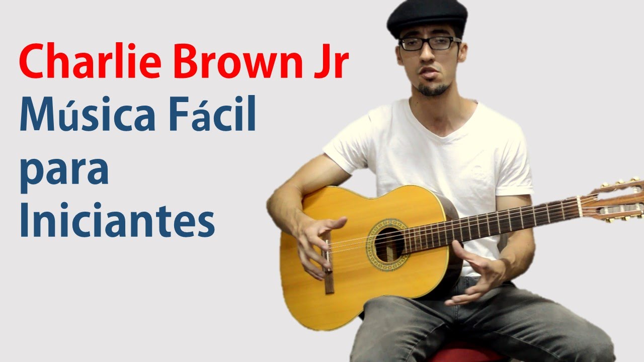Aula de Violão Música do Charlie Brown Jr para Iniciantes