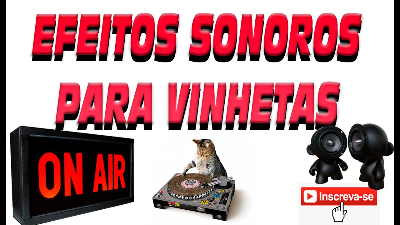 EFEITOS SONOROS PARA VINHETAS