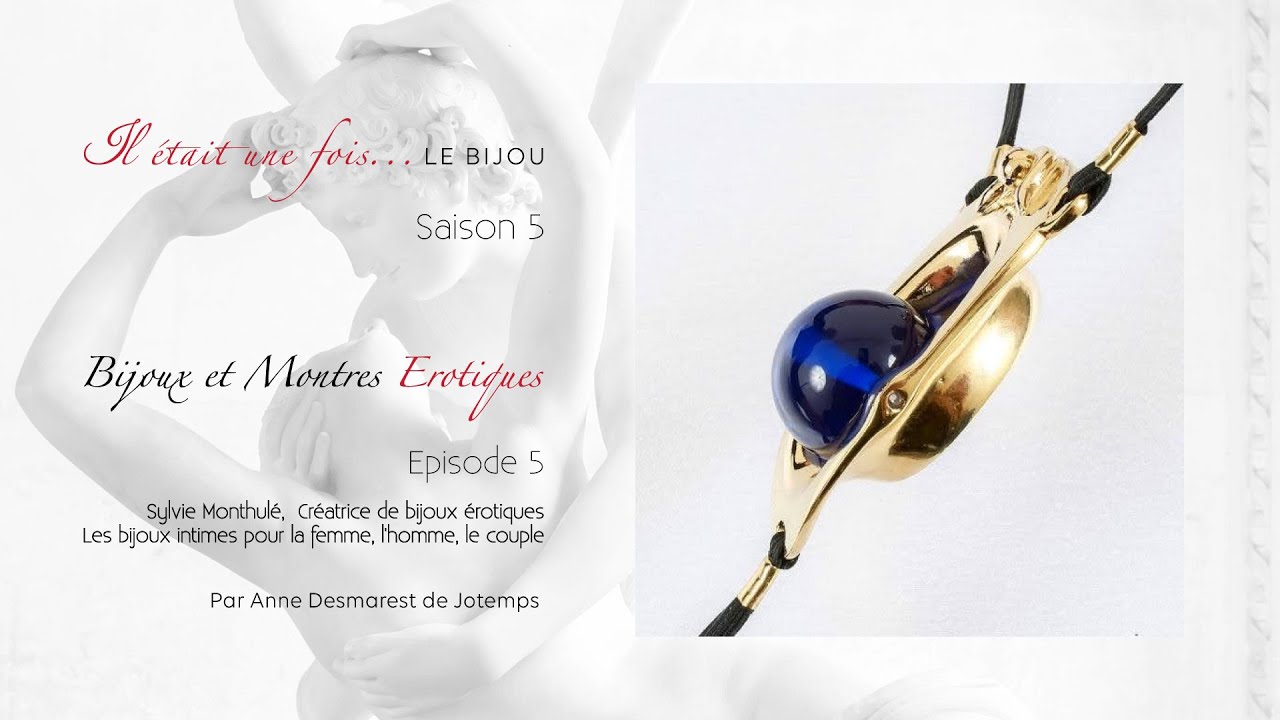 bijoux et montres &eacute;rotiques #5 Sylvie Monthul&eacute;, le bijou &eacute;rotique un nouvel art du plaisir l