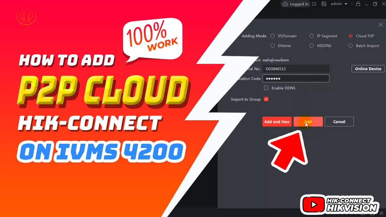 How To Add P2P Cloud Hik-Connect Hikvision On IVMS 4200