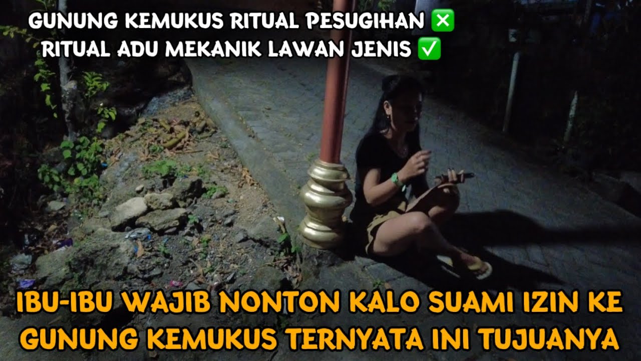 GAWAT JANGAN SAMPAI PARA JOMLO TAU KEHIDUPAN DI GUNUNG KEMUKUS - MALAM HARI