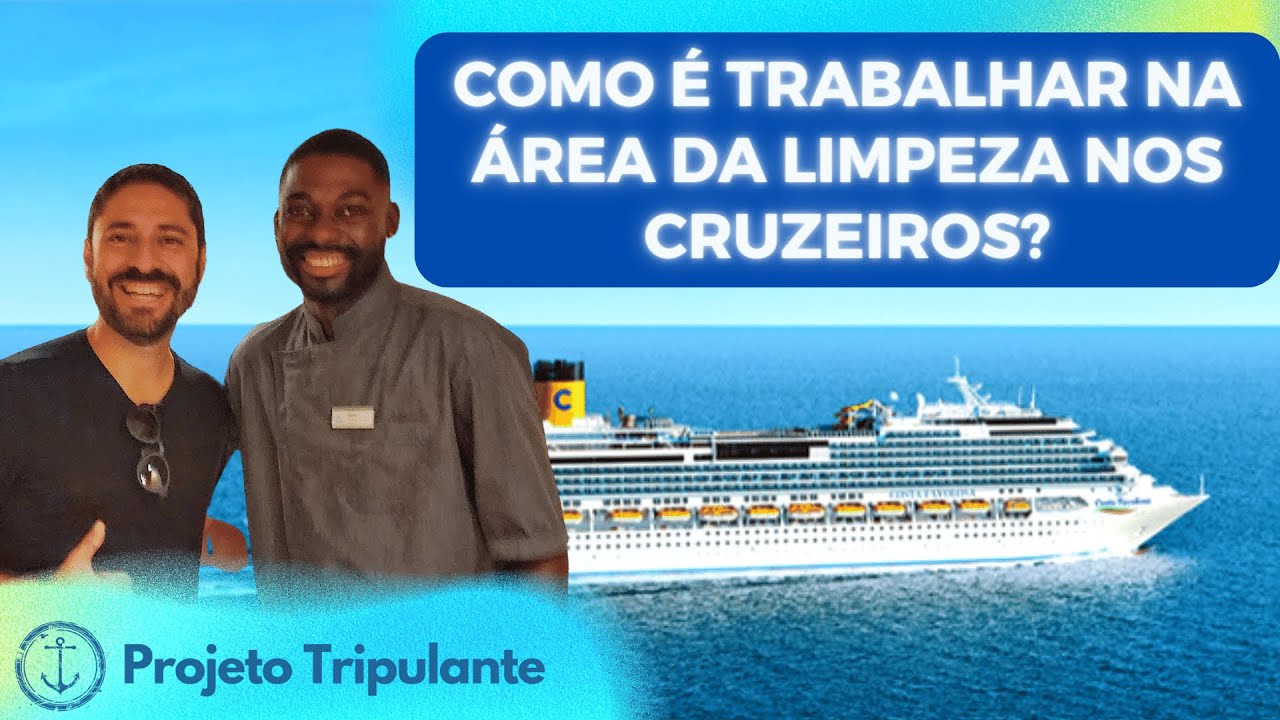ENTREVISTA: COMO É A VIDA DE TRIPULANTE NA ÁREA DE LIMPEZA DOS CRUZEIROS? Cleaner & Housekeeping