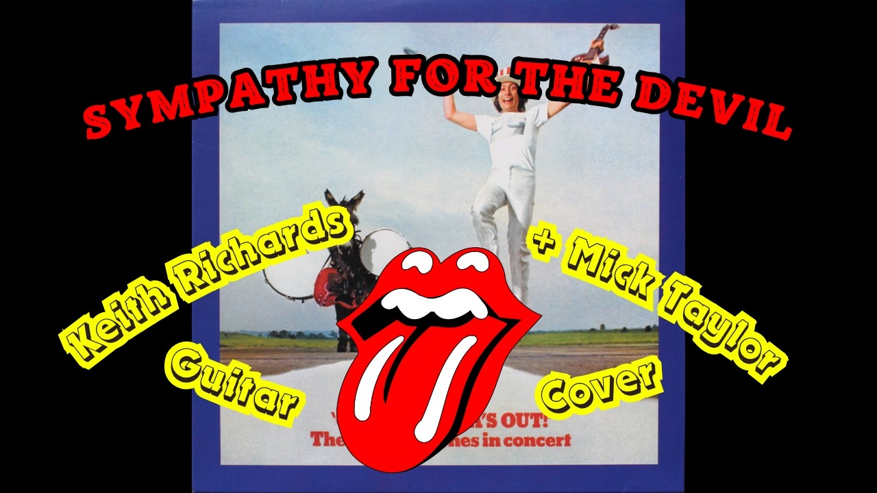 The Rolling Stones - Sympathy For The Devil (Get Yer Ya Ya's Out) Keith Richards + Mick Taylor Cover