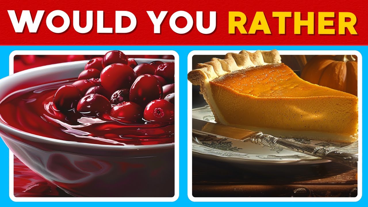 Would You Rather: Thanksgiving Edition - Fun Questions to Answer!🦃