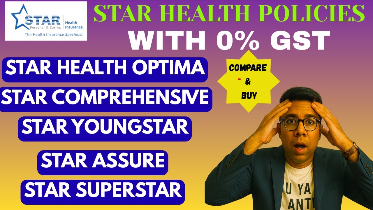 STAR HEALTH SUPERSTAR |ASSURE |YOUNGSTAR| COMPREHENSIVE| HEALTH OPTIMA|POLICY COMPARISON|0% GST