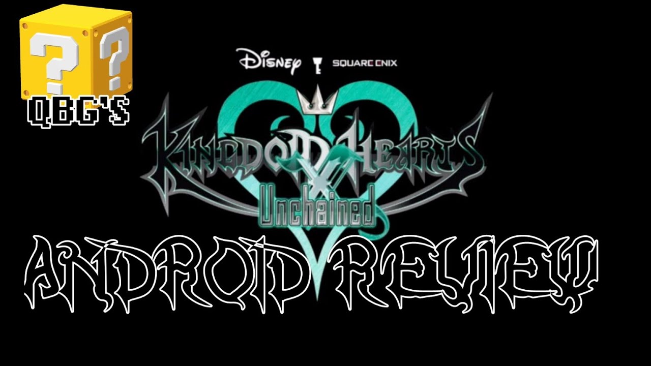 Kingdom Hearts Unchained X: Android Gameplay and Review