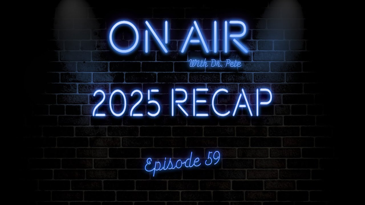 2025 Recap with Dr. Pete