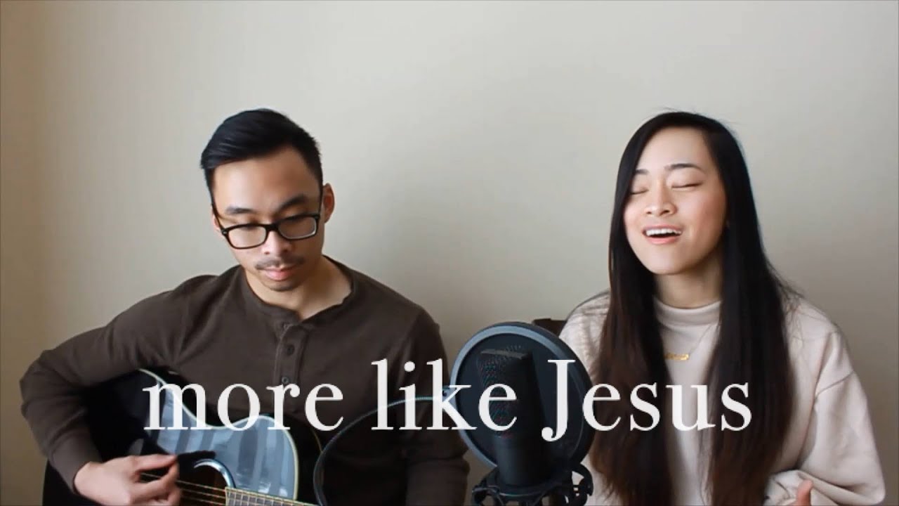 more like Jesus | passion cover ft. jan