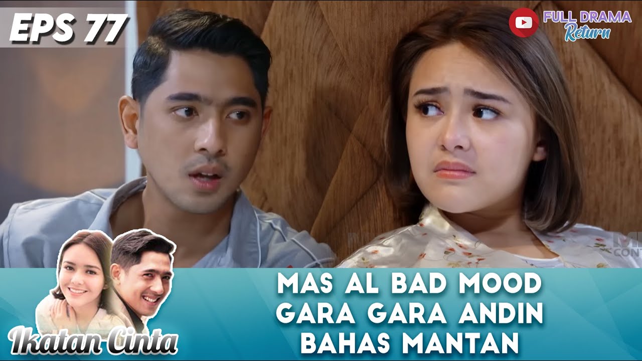 MAS AL BAD MOOD GARA GARA ANDIN BAHAS MANTAN - IKATAN CINTA