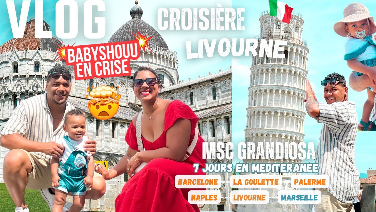 VLOG 6: BABYSHOUU EN CRISE 🤯 - TOUR DE PISE - ITALIE - CROISIÈRE MSC GRANDIOSA - ELDYSHOUU NC