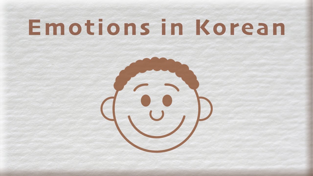 Emotions in Korean - Korean Vocabulary (감정)