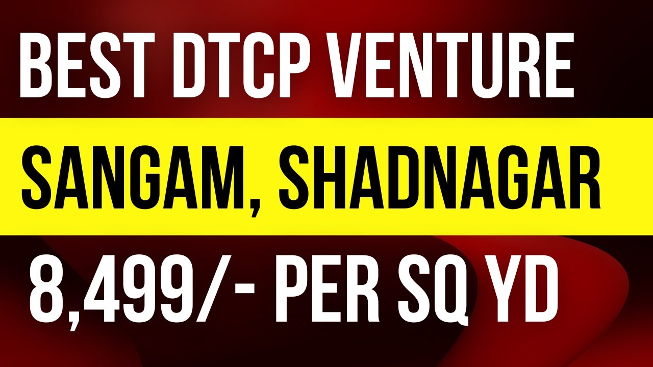 Best DTCP Venture In Hyderabad For Property Investment, Near Shadnagar   Call 9652317300