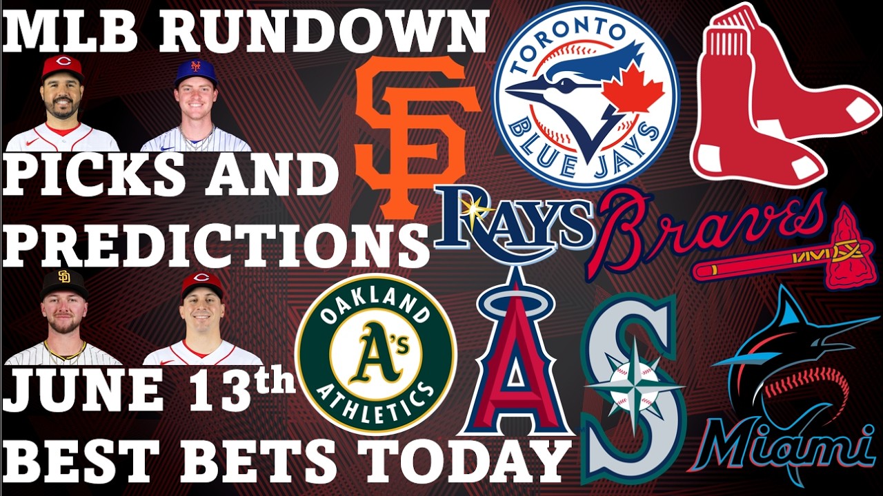 MLB Picks and Predictions June 13th Best Bets Today