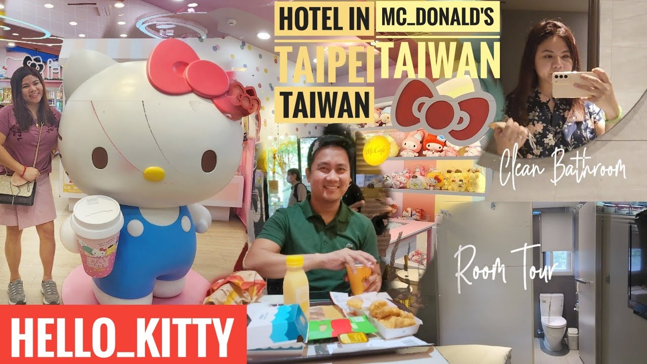 Where To Stay In Taipei Taiwan? Hotel B6 | Tomorrow Hotel & Room Tour | Hello Kitty | Mcdonalds