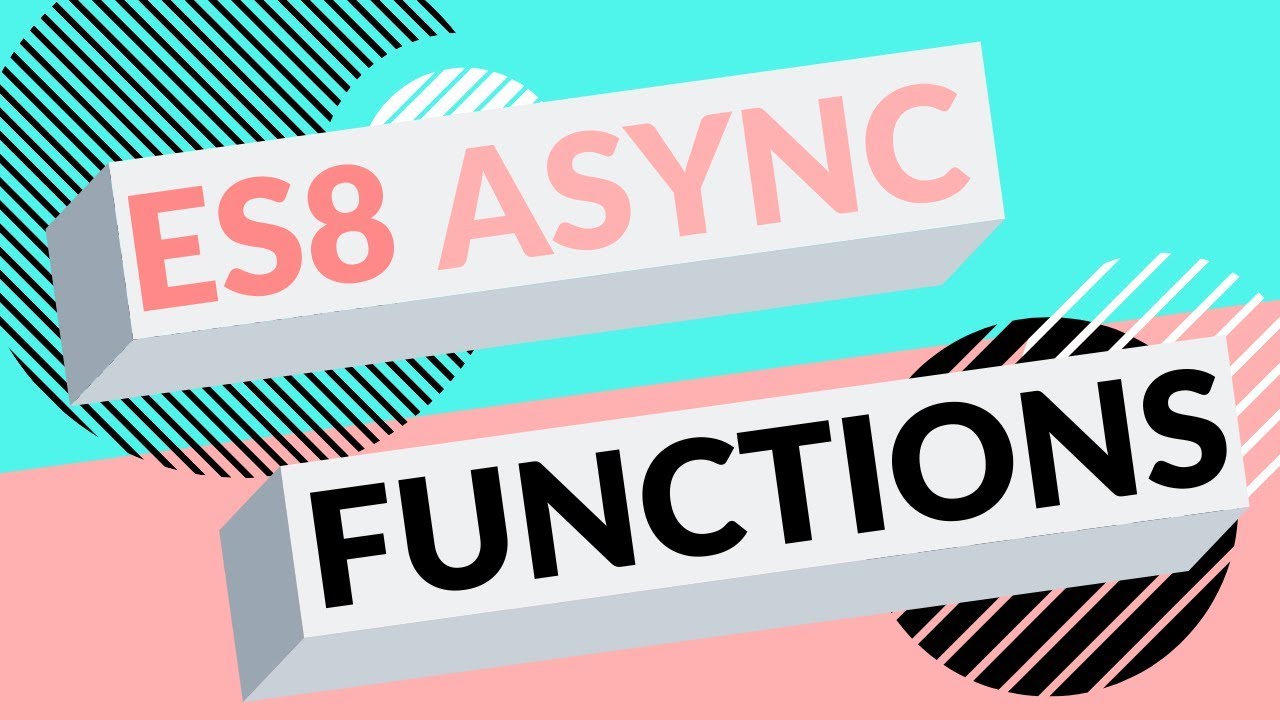 Полное руководство по JS Async и Await ES2017/ES8