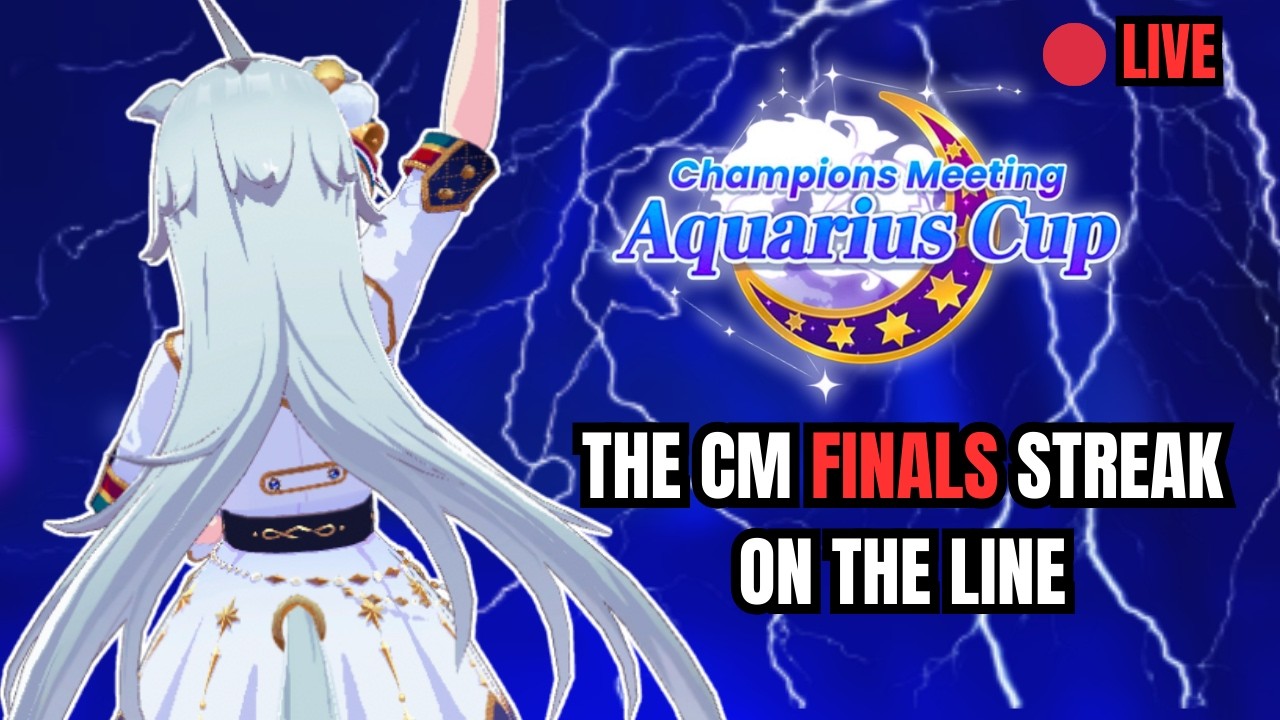 🔴CM FINALS The STREAK is ON THE LINE! Short chill uma stream + parent runs 🔴 and More!