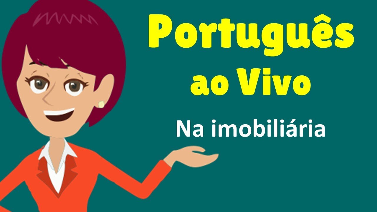 Português ao Vivo - Na imobiliária