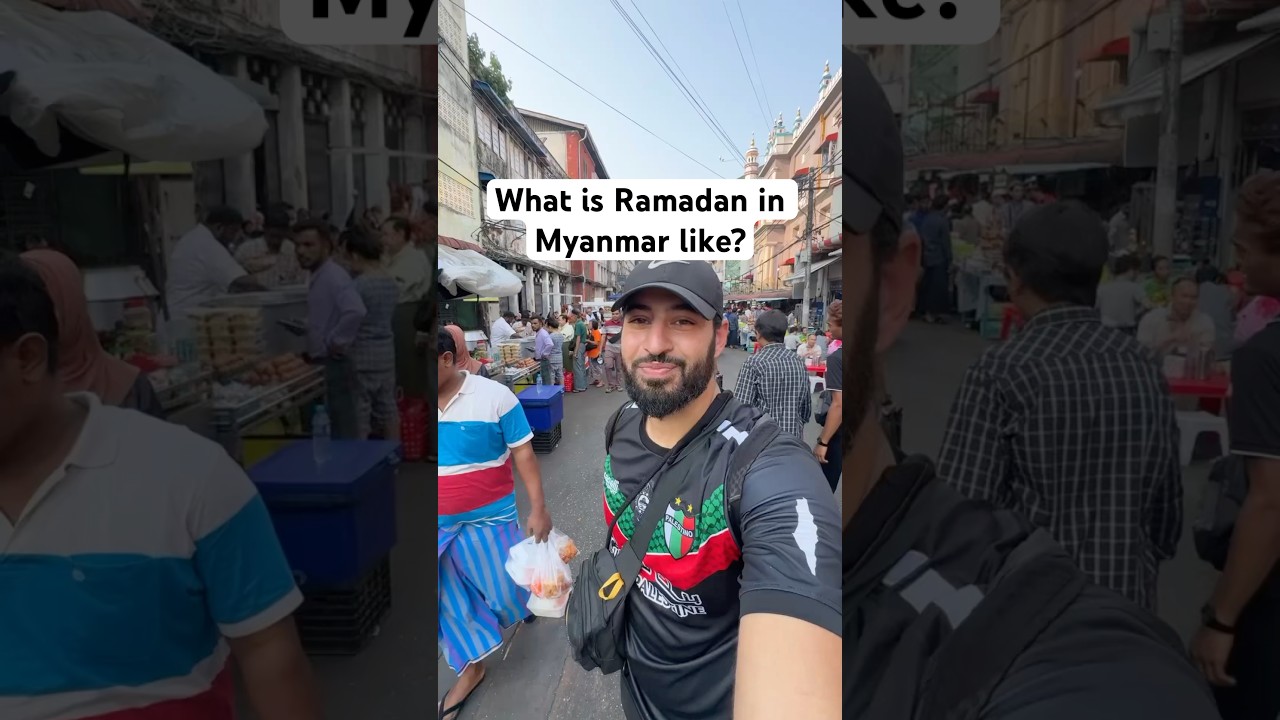 What is Ramadan in Myanmar like? #ramadan #ramadanvlog #myanmar