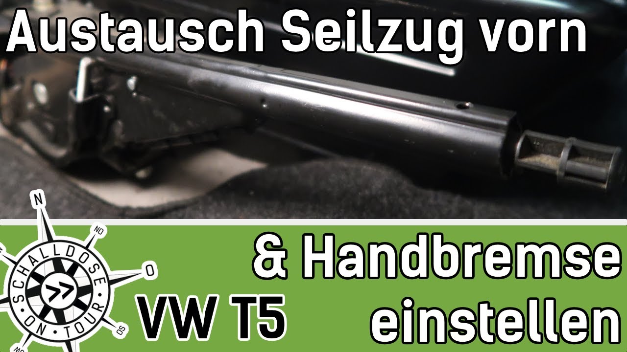 Handbremse einstellen und Handbremsseil vorn tauschen beim VW T5 || SCHALLDOSE ON TOUR