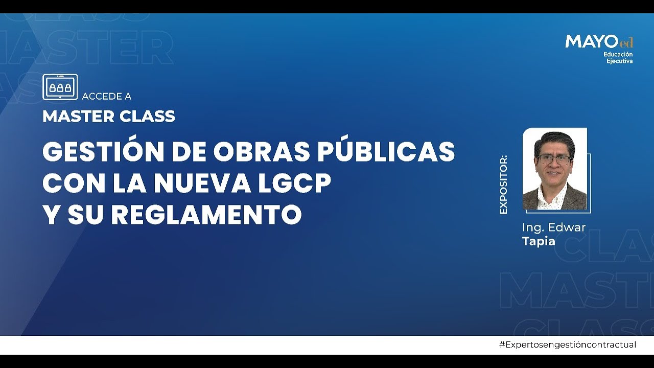 Masterclass | Gestión de Obras Públicas con la nueva LGCP y su Reglamento
