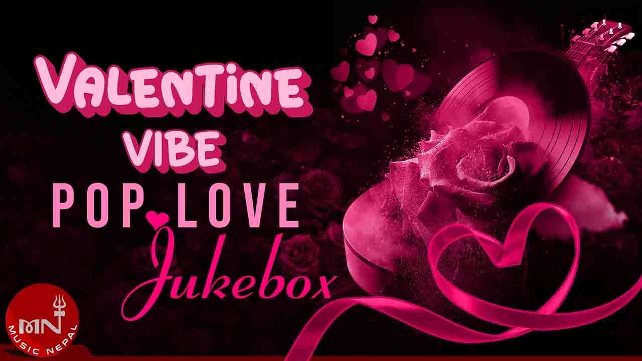 Valentine Vibe: Non-Stop Nepali Pop Love Song Collection 2026