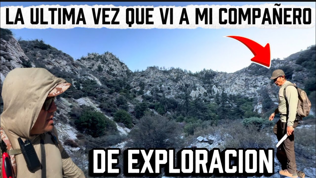 La ultima vez que vi a mi compañero de exploracion fue aquí en esta Montaña 