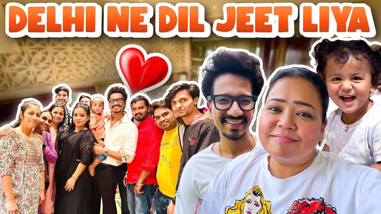 Delhi Ne Dil Jeet Liya 😍🙌 | Bharti Singh | Haarsh Limbachiyaa | Golla