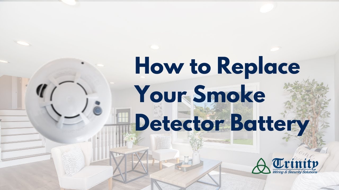 How to Replace Your Smoke Detector Battery | Trinity Wiring & Security Solutions