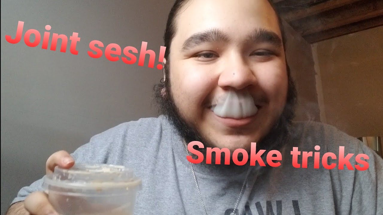 Chill joint smoke sesh (Smoke tricks)