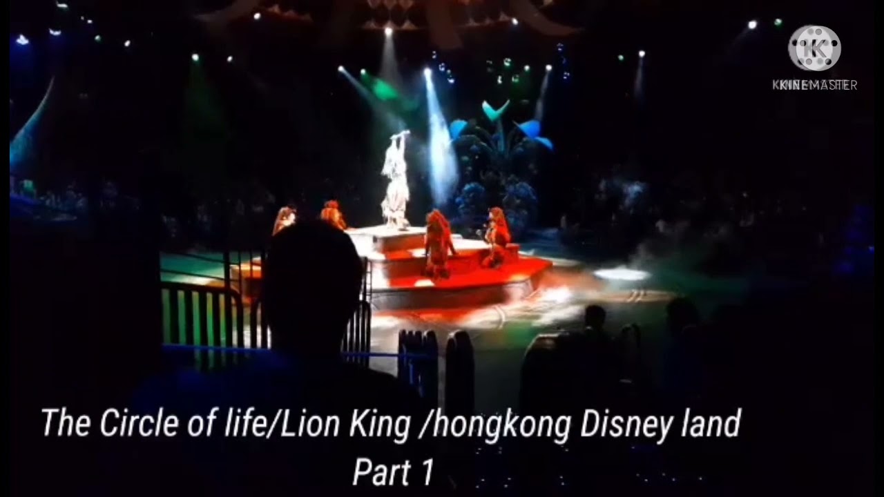 The Circle of life/The Lion King Part 1 Hongkong Disneyland