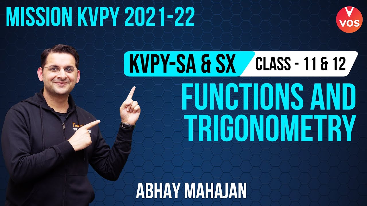 FUNCTIONS AND TRIGONOMETRY | KVPY SA & SX | CLASS 11 & 12 | KVPY 2021 | Abhay Mahajan | Vedantu