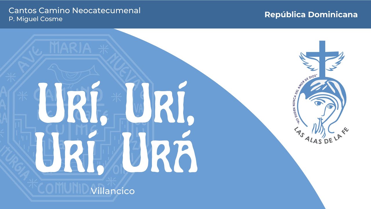 Urí, Urí, Urí, Urá | Villancico de Navidad | Camino Neocatecumenal