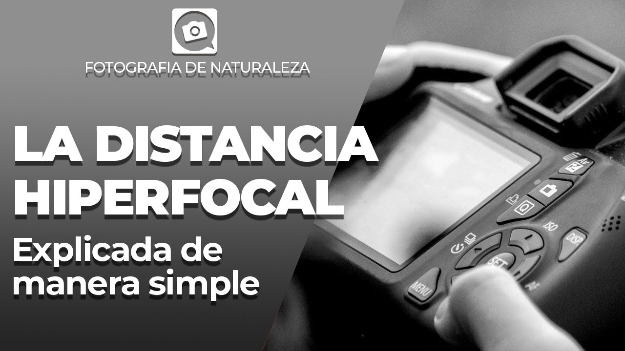 DISTANCIA HIPERFOCAL [EXPLICADA SUPER FACIL]