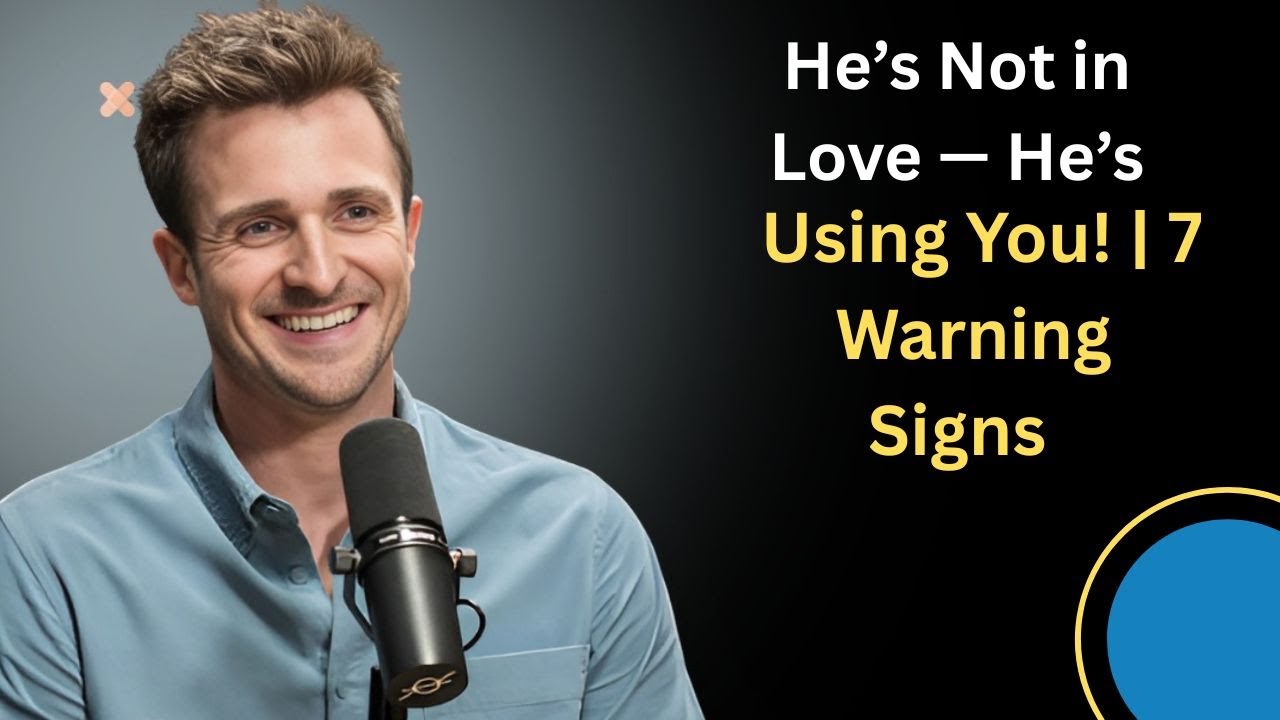He’s Not in Love — He’s Using You! | 7 Warning Signs||Matthew Hussey||