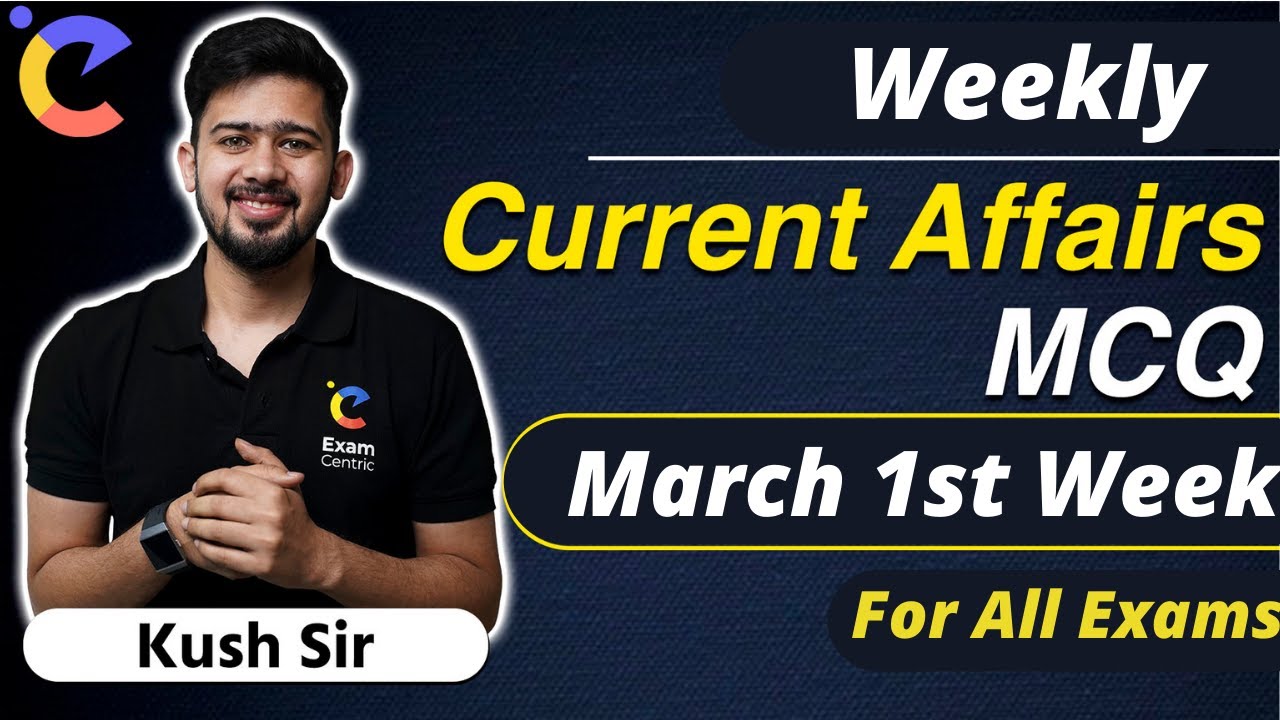 Weekly Current Affairs MCQ | March 1st Week Current Affairs 2021 | Current Affairs For All Exams