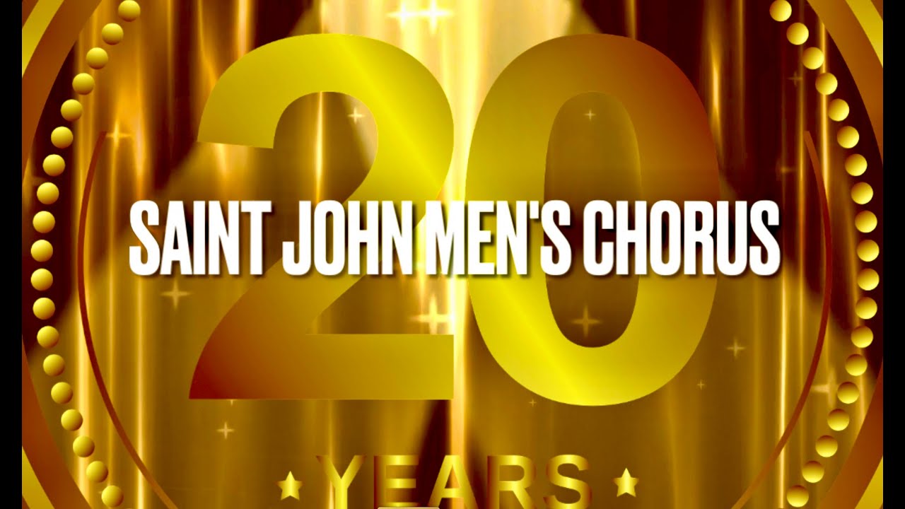 Saint John Men's Chorus Celebrates 20 Years! 2004-2024   SD 480p