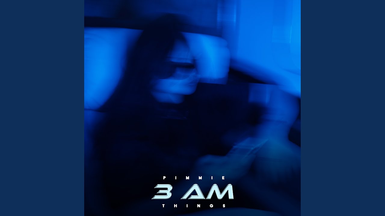 3 am things
