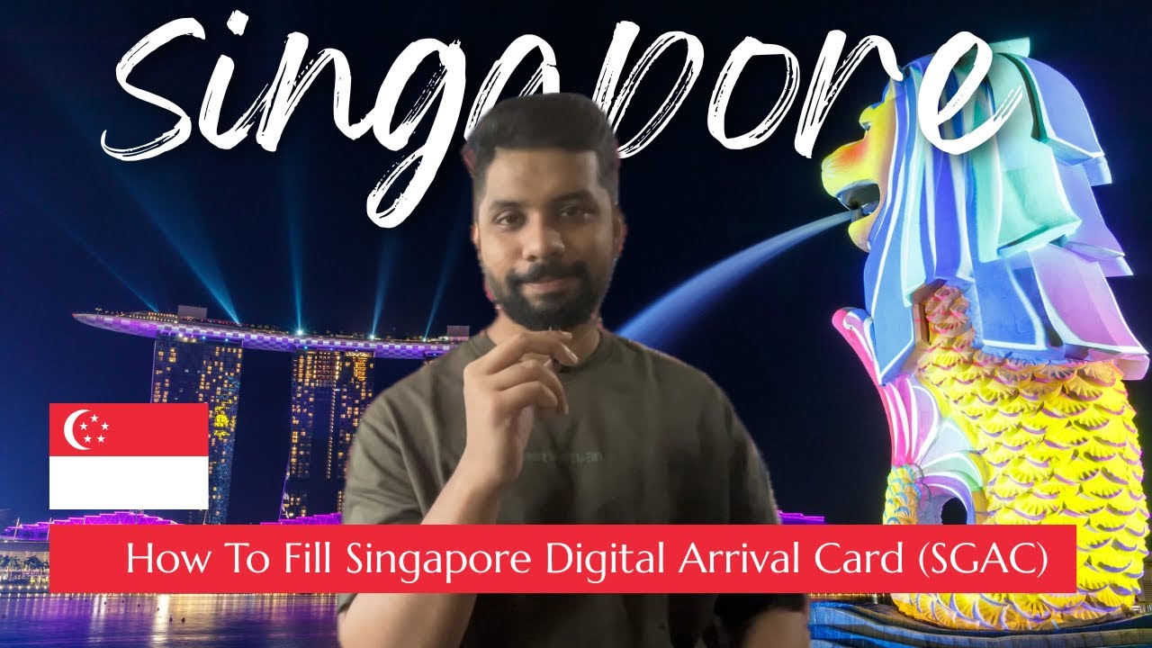 How to Fill Singapore SG Arrival Card (SGAC) Online | Step by Step Guide 2025