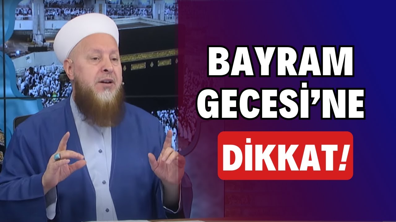 Bayram Gecesine Dikkat! Teravih Yok Diye Sakın Gaflet Etmeyelim!