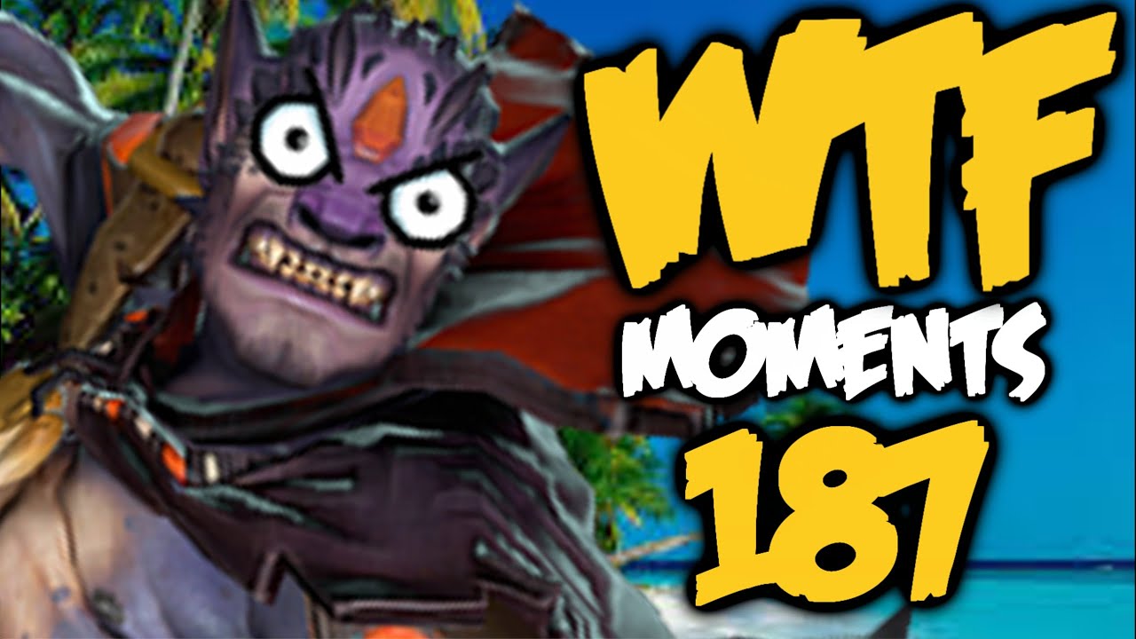 Dota 2 WTF Moments 187