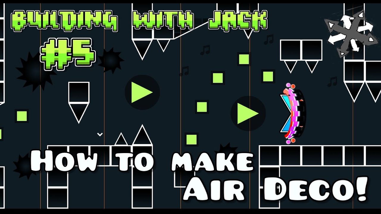 How to make AIR DECO in Geometry Dash! | Building With Jack #5