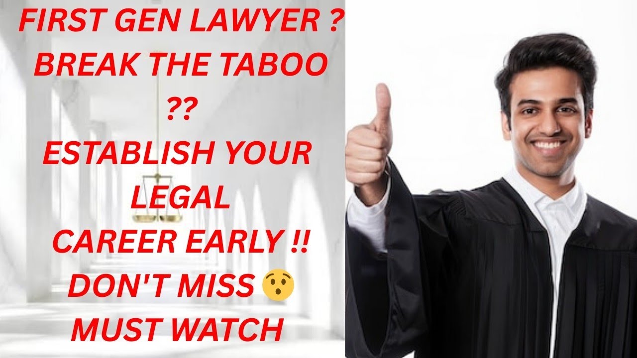 || FIRST GENERATION LAWYER || HOW TO ESTABLISH FIRST GEN LAWYER IN LEGAL FIELD AS EARLY AS || LCA ||
