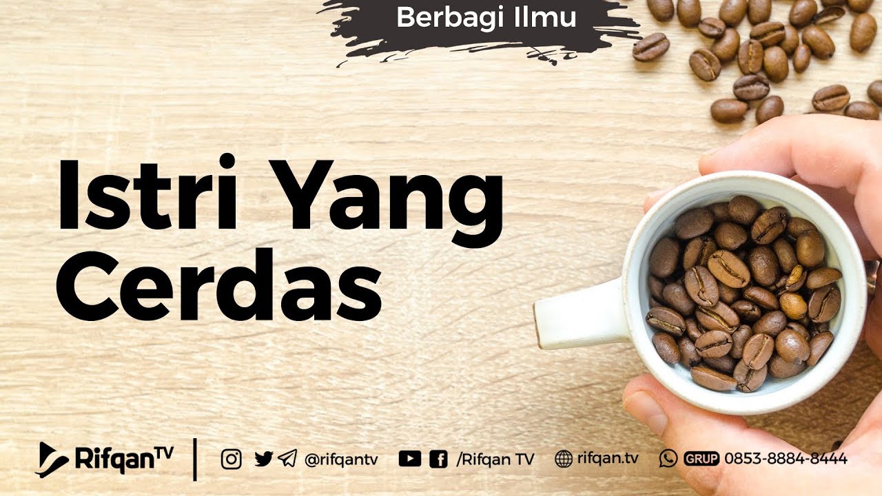 Istri Yang Cerdas - Ustadz Dr. Syafiq Riza Basalamah, Lc, M.A
