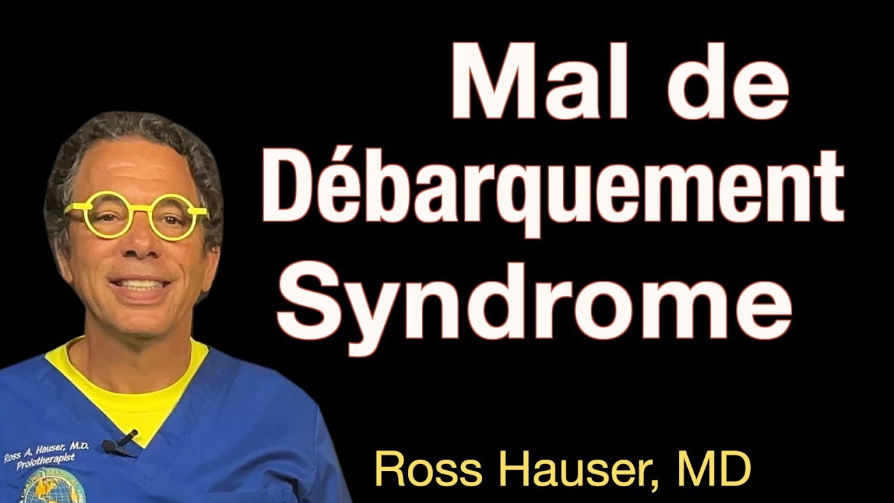 Mal de debarquement syndrome & Ligamentous Cervical Instability- Ross Hauser, MD