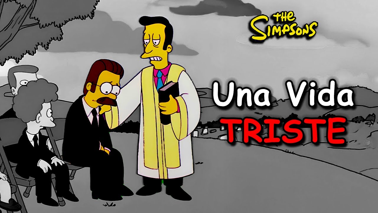 Las Cosas Mas TRISTES Ocurridas a Ned Flanders En Los Simpsons