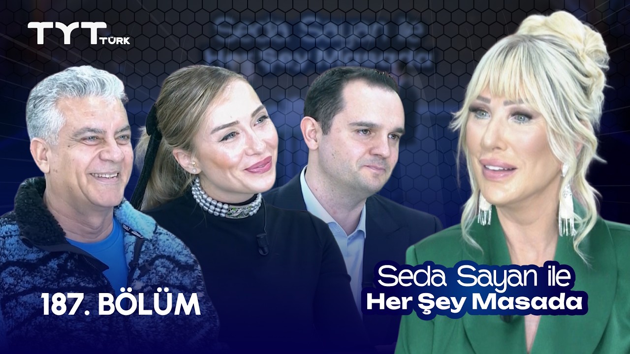 Seda Sayan ile Her Şey Masada | 187. Bölüm • Olgu Şengül, Kunter Kurt, Elif Erdem